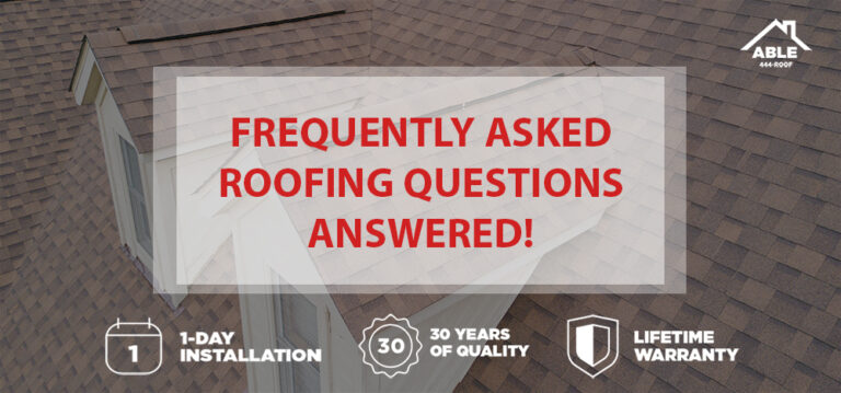 Frequently Asked Roofing Questions Answered! - Able Roofing