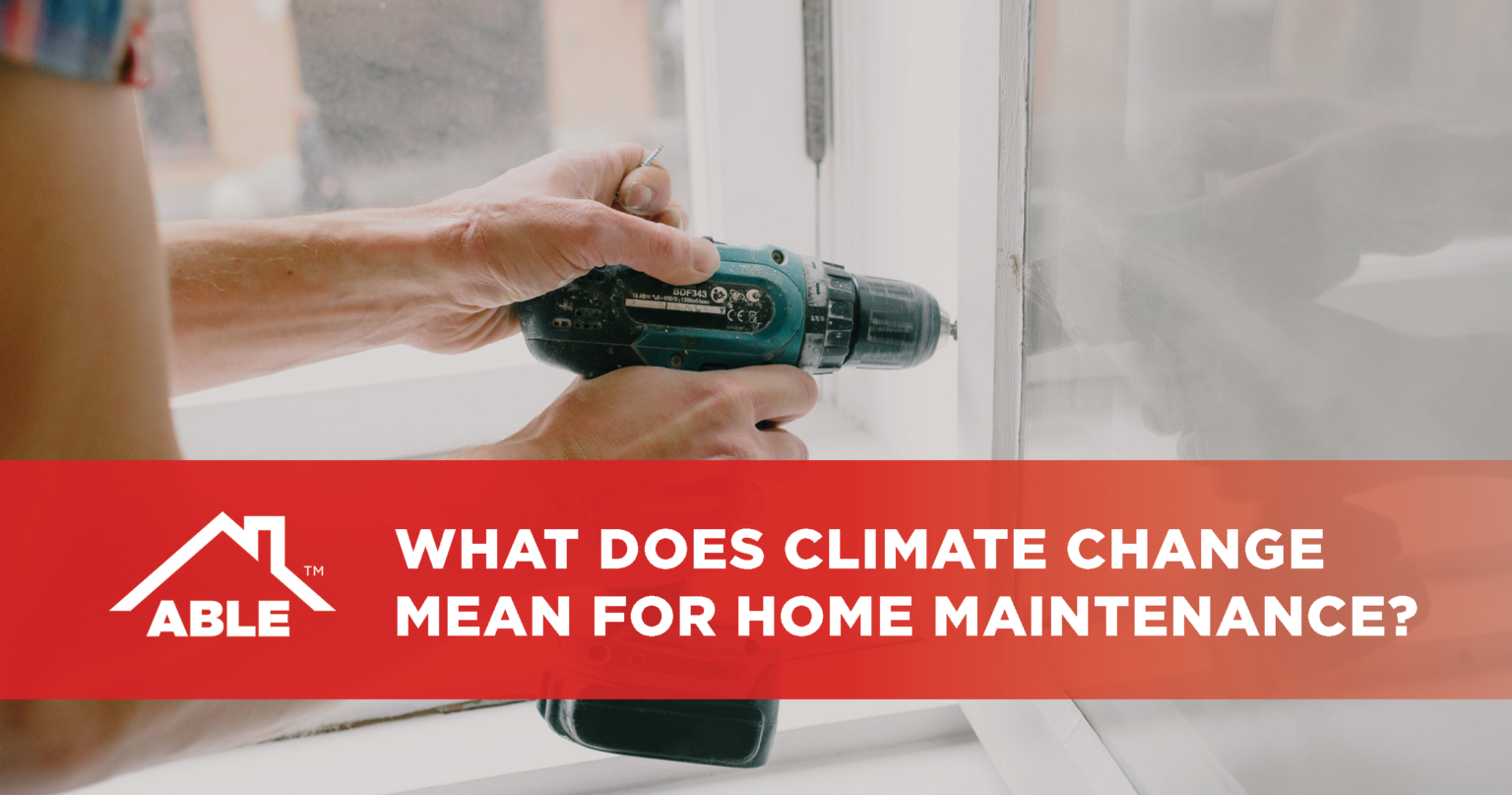 what-does-climate-change-mean-for-home-maintenance-able-roofing