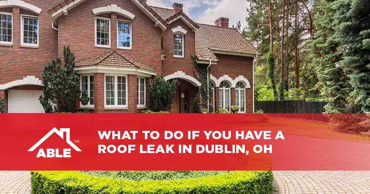 What to Do If You Have a Roof Leak in Dublin, OH